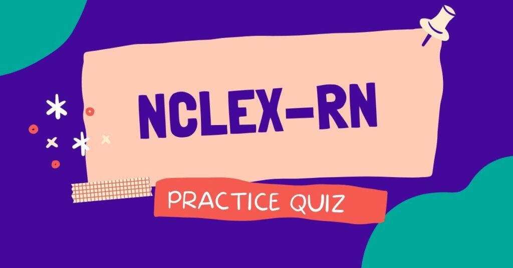 NCLEX-RN free Practice Quiz